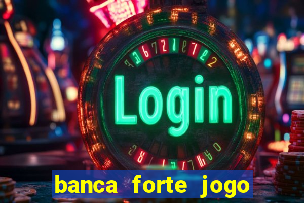 banca forte jogo do bicho app